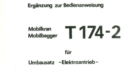 Ergänzung zur Betriebsanweisung T174-2 Mobilkran/Mobilbagger für Umbausatz Elektroantrieb